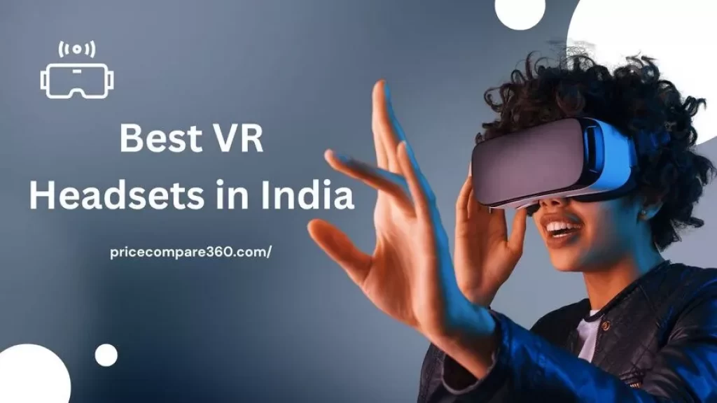 Best VR Headsets in india