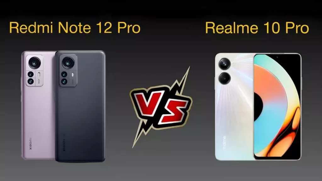 Redmi Note 12 Pro Vs Realme 10 Pro comparison
